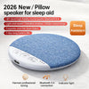 2026 New Wireless Pillow Speaker Sleep Aid Bluetooth Under Pillow Machine Speaker White Noise 30/60/90 Min Timer 9D Stereo Sound
